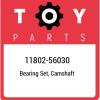 11802-56030 Toyota Bearing set, camshaft 1180256030, New Genuine OEM Part